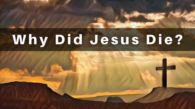 Why Did Jesus Die